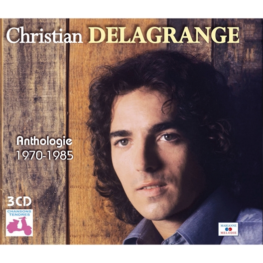 Christian Delagrange : Anthologie 1970-1985
