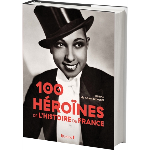 100 Héroïnes de l'Histoire de France : Hélène de Champchesnel