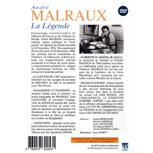 André Malraux La Légende : Réalisation : Anne Imbert