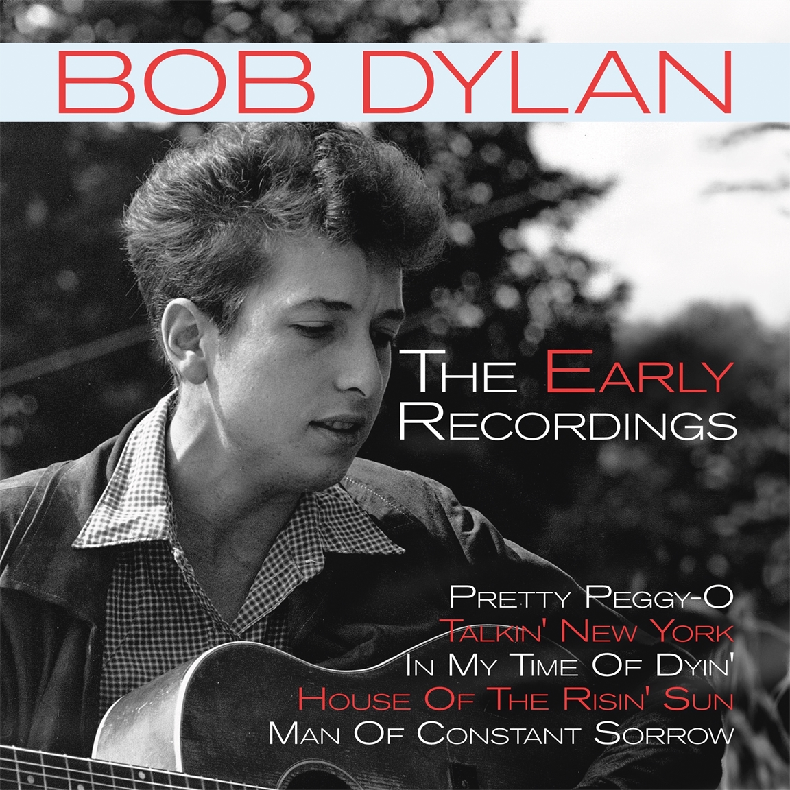 Bob Dylan : The early recordings | Marianne Mélodie