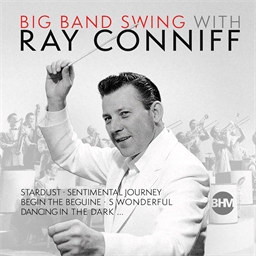 Ray Conniff : Big Band Swing With Ray Conniff
