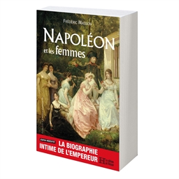 Napoléon et les femmes : Frédéric Masson