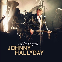 Johnny Hallyday : A la Cigale