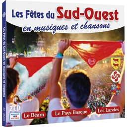 Les Fêtes du Sud-Ouest en musiques et chansons