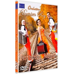 Orchestre Damien Roy : Destination bonheur DVD