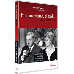 Pourquoi viens-tu si tard… : Michèle Morgan, Henri Vidal…