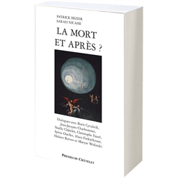 La mort… et après ? : Patrick Bézier, Sarah Nicaise