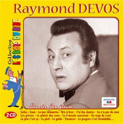 Raymond Devos : J'en ris, j'en pleure