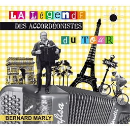 Bernard Marly : La légende des accordéonistes du Tour