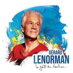 Gérard Lenorman : Le goût du bonheur