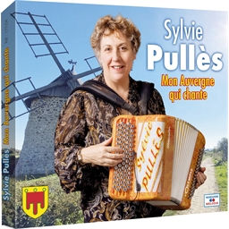 Sylvie Pullès : Mon Auvergne qui chante