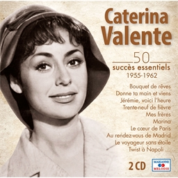 Caterina Valente : 50 SUCCèS ESSENTIELS