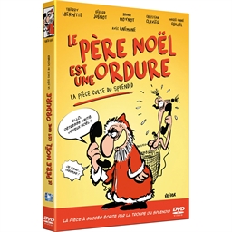 DVD Le père Noël est une ordure théâtre