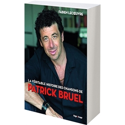 La véritable histoire des chansons de Patrick Bruel : Fabien Lecœuvre