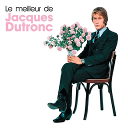 Jacques Dutronc : Le Meilleur