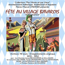 Pierre Marcel Ondher : Fête au Village Bavarois (2CD) - Par Monts et par Vaux