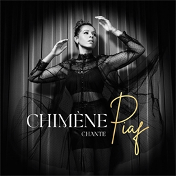 Chimène Badi : Chante Piaf
