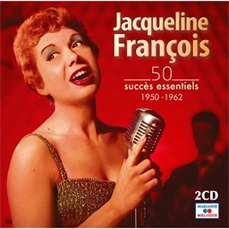 Jacqueline François : 50 succès 1950 - 1962