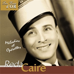 Reda Caire : Mélodies et Grands Airs d'Opérettes