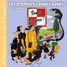 Jean Gabin, Damia, Mireille et Jean Sablon... : Les premiers congès payés en 24 chansons