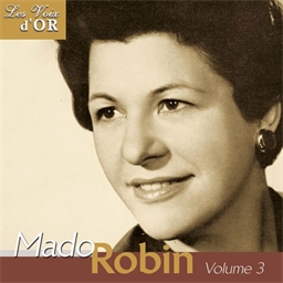 Mado Robin : Au summum de son art