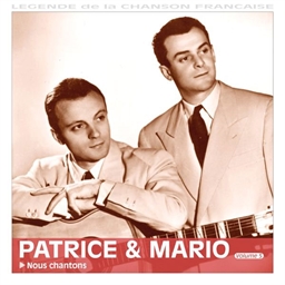 Patrice et Mario : Nous chantons - Légende de la chanson française