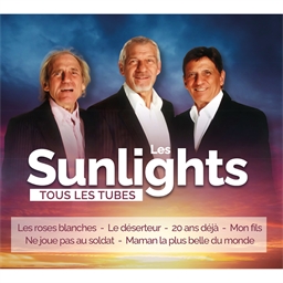 Les Sunlights : Tous les Tubes