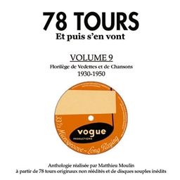 Vedettes chansons 1930-1950 : 78 Tours... et puis s'en vont Vol.9