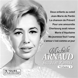 Michèle Arnaud : succès et raretés volume 3
