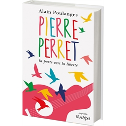 Pierre Perret : La porte vers la liberté
