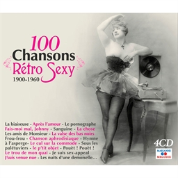 100 chansons rétro sexy : A faire dresser l’oreille…