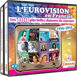 L'Eurovision en Français Les 100 plus belles chansons 1956-2016