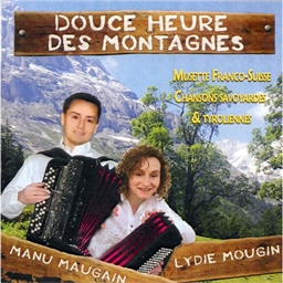 Manu Maugain & Lydie Mougin : Douce heure des montagnes