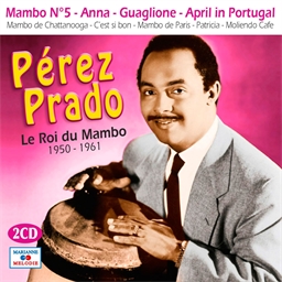Pérez Prado : Le roi du mambo
