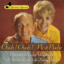 Ouah ! Ouah ! - Pic et Pioche : Annie Cordy, Bourvil, Darry Cowl et Francis Linel
