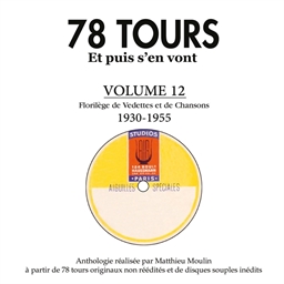 78 tours Et puis s'en vont 1930-1955 Volume 12