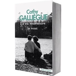 Cathy Galliègue : Là où murmure le vent