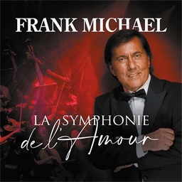 Frank Michael : La Symphonie de l'Amour