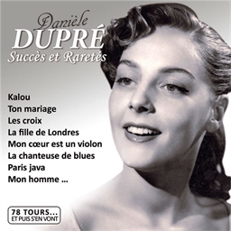 Danièle Dupré : Succès et Raretés