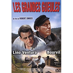 Bourvil, Lino Ventura : Les grandes gueules
