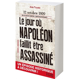 Le jour où Napoléon faillit être assassiné : Jean Tulard