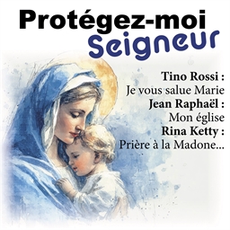 Protégez-moi Seigneur