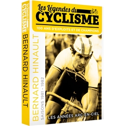 Bernard Hinault : Les légendes du cyclisme