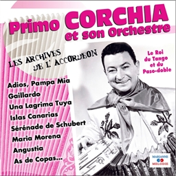 Primo Corchia : et son Orchestre - Les archives de l'Accordéon