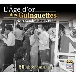 L'Âge d'Or des Guinguettes : Eric et Sandra Bouvelle