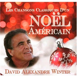 David Alexandre Winter : Les chansons classiques d'un Noël américain