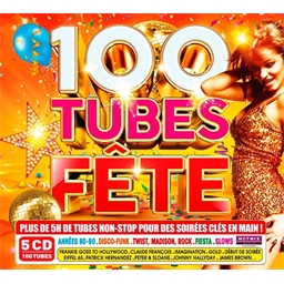 5 CD 100 tubes fête