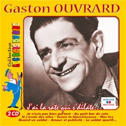 Gaston OUVRARD : J’ai la rate qui s’dilate…
