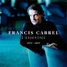 Francis Cabrel : L’Essentiel 1977-2017