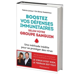 Boostez vos défenses immunitaires selon votre groupe sanguin : Valérie Lamour, Olivier Madelrieux
